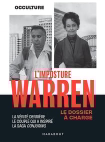 L'imposture Warren : Le dossier à charge - La vérité derrière le couple qui a inspiré la saga Conjuring