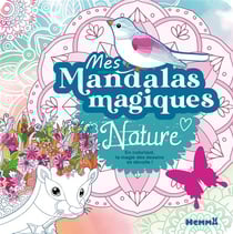 Mes mandalas magiques - Nature