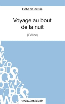 Voyage au bout de la nuit de Céline : analyse complète de l'oeuvre