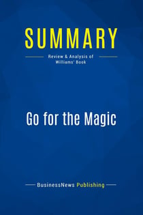 Summary: Go for the Magic : Review and Analysis of Williams' Book