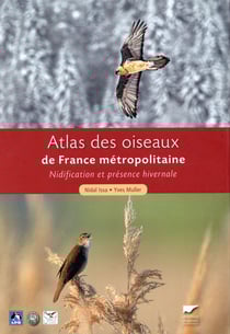 Atlas des oiseaux de France métropolitaine - nidification et présence hivernale