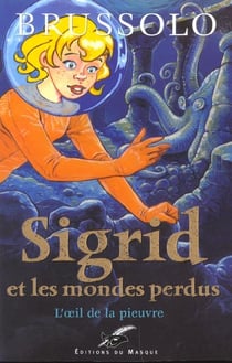 Sigrid et les mondes perdus : L'oeil de la pieuvre