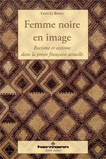 Femme noire en image - racisme et sexisme dans la presse française actuelle