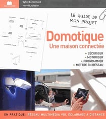 Réussir mon projet - la maison connectée en sécurité