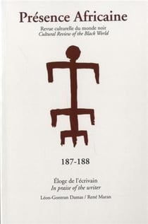 Revue Présence Africaine n.187/188 : éloge de l'écrivain - in praise of the writer - Léon-Gontran Damas, René Matran