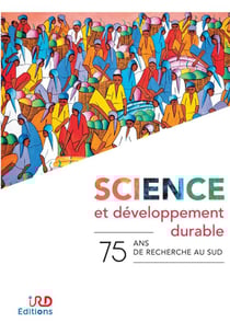 Science et développement durable - 75 ans de recherche au sud