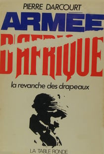 Armee d'afrique - la revanche des drapeaux