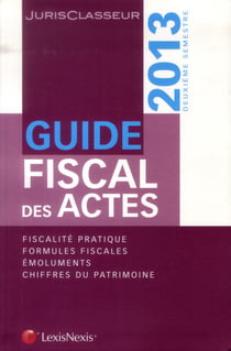 Guide fiscal des actes 2013 - semestre 2