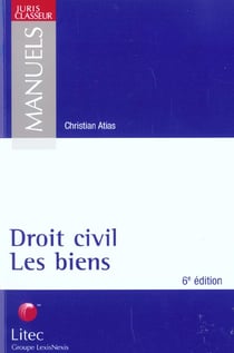 Droit civil - les biens - 6e edition
