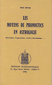 Moyens de pronostics en astrologie (les), directions, progressions, cycles, revolutions