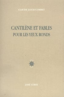 Cantilène et fables pour les yeux ronds