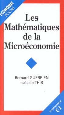 MATHEMATIQUES DE LA MICROECONOMIE (LES)
