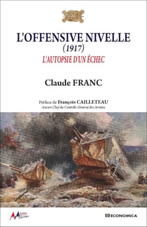 L'offensive Nivelle (1917) : L'autopsie d'un échec