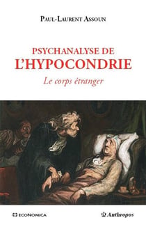 PSYCHANALYSE DE L'HYPOCONDRIE - LE CORPS ETRANGER