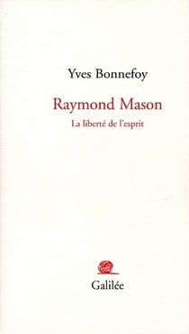 Raymond mason - la liberté de l'esprit