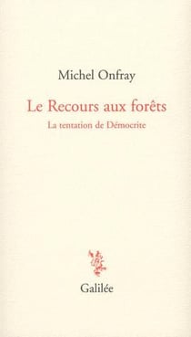 Le recours aux forêts - la tentation de démocrite