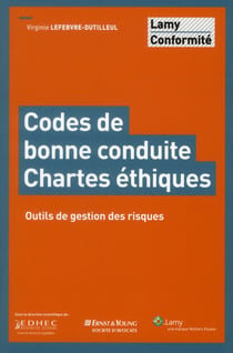 Codes de bonne conduite - chartes ethiques - outils de gestion des risques.