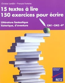15 textes a lire 150 exercices pour ecrire