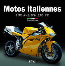 Motos italiennes, 100 ans d'histoire