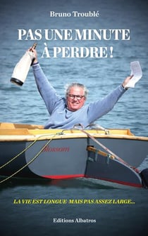 Pas une minute à perdre : la vie est longue mais pas assez large