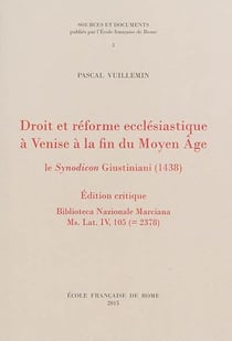 Droit et reforme ecclesiastique à venise à la fin du moyen âge : le synodicon gi : DROIT ET REFORME ECCLESIASTIQUE A VENISE A LA FIN DU MOYEN AGE : LE SYNODICON GI