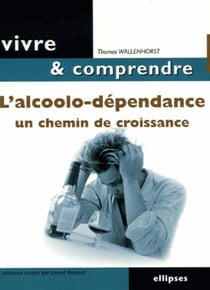 L'alcoolo-dépendance, un chemin de croissance