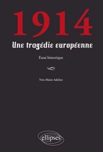 1914 - une tragédie européenne