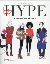 Be hype - la mode en réseaux