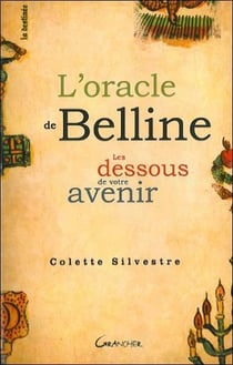 L'oracle de Belline - les dessous de votre avenir