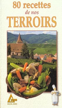 80 recettes de nos terroirs