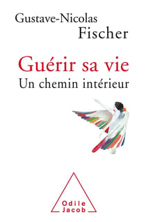 Guérir sa vie - un chemin intérieur