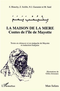 La maison de la mère - contes de l'île de Mayotte