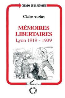 Mémoires libertaires - Lyon, 1919-1939