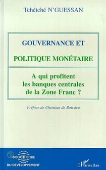 Gouvernance et politique monétaire : A qui profitent les banques centrales de Zone Franc?