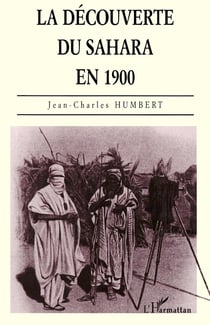 La découverte du sahara en 1900