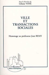 Villes et transactions sociales (hommage au professeur jean remy)