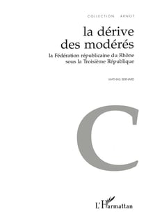 Derive des moderes (la) federation republicaine du rho