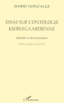 Essai sur l'ontologie kierkegaardienne - idéalité et détermination