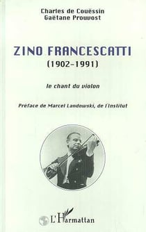 Zino Francescatti (1902-1991) - le chant du violon