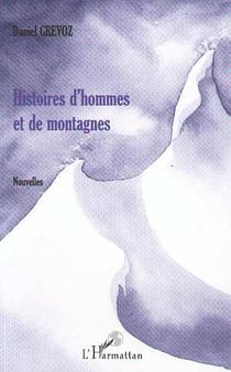 HISTOIRES D'HOMMES ET DE MONTAGNES