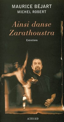 Ainsi danse zarathoustra - entretiens