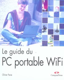 Guide du pc portable wifi (le)