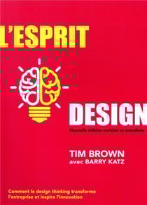 L'esprit design - comment le design thinking transforme l'entreprise et inspire l'innovation