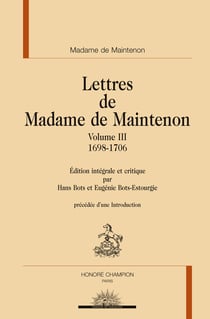 Lettres de Madame de Maintenon t.3 - 1698-1706