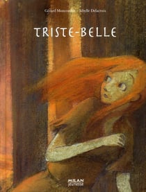 Triste-belle
