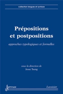 Prépositions et postpositions : Approches typologiques et formelles