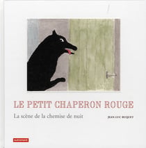 Le petit chaperon rouge - la scène de la chemise de nuit