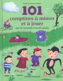 101 comptines a mimer et a jouer avec les tout-petits
