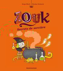 Zouk Tome 8 : secrets de sorcière