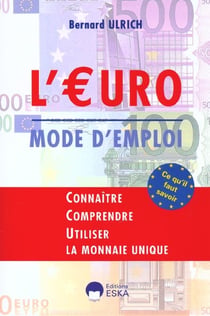 L'euro. mode d'emploi.